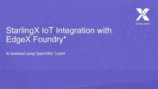 StarlingX IoT Integration with EdgeX Foundry