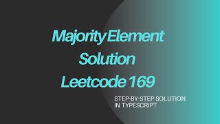 Majority Element - LeetCode 169 - Typescript