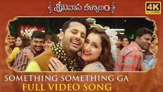 Something Something Full Video Song - Srinivasa Kalyanam Video Songs | Nithiin, Raashi Khanna