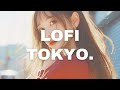 Tokyo Lofi Vibes 🌸 Stop Overthinking | Lofi Hip Hop [ Chill and Relax ]