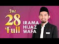 Juz 28 FULL - Murottal Syahdu Nada Hijaz WAFA