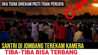 VIRAL GEMPAR‼️SANTRI PONPES SEMELO JOMBANG BISA TERBANG, WARGA GEGER MEREKAM LANGSUNG!