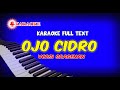 KARAOKE OJO CIDRO MANTHOUS VERSI SRAGENAN FULL AUTO TEXT