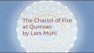 The Chariot of Fire at Qumran by Lars Muhl