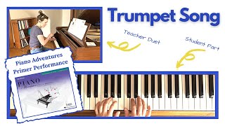 Trumpet Song 🎹 with Teacher Duet [PLAY-ALONG] (Piano Adventures Primer Performance)