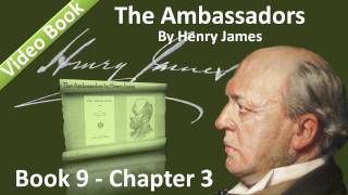 Book 09 - Chapter 3 - The Ambassadors by Henry James