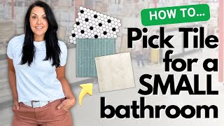 Best Tile Choices for Small Bathrooms | Make Your Space Look Bigger!