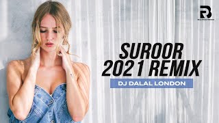 Surroor 2021 | Remix | Himesh Reshammiya | Uditi Singh | DJ Dalal London | 2021 Bollywood Song