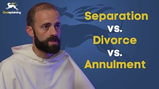 Separation vs. Divorce vs. Annulment | Fr. Gregory Pine & Fr. Patrick Briscoe