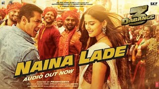 Naina Lade Song | Dabangg 3 | Salman Khan, Sonakshi Sinha, Saiee Manjrekar | Javed Ali | Sajid Wajid