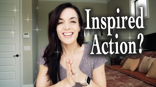 2 Signs of INSPIRED ACTION (are you getting these?)