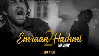 Emraan Hashmi Mashup 2 | ABIR MUSIC |Aadat | Toh Phir Aao | Woh Lamhe | emraanhashmi songs