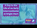 A Day in the Life of an Early Interventionist at Bright Start