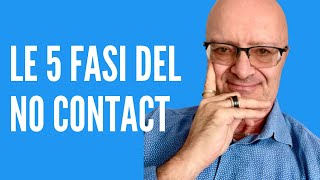 LE 5 FASI DEL NO CONTACT