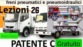 Patente C lezioni 26 Gratuito | Patente C c1 Nouvi Quizz | Freni pneumatici e pneumoidaulici