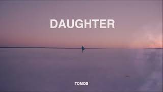 TOMOS - Daughter (Audio)