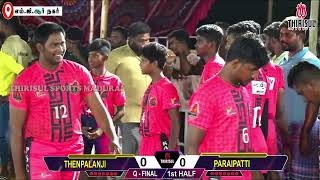 QF || THENPALANJI {VS} PARAIPATTI || M.G.R.NAGAR KABADDI MATCH