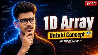 1D Array in Java | Enhanced For Loop Explained with Examples | EP 44