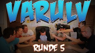 VARULV - Runde 5