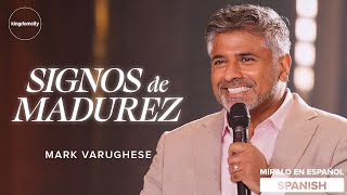 [SPANISH] Signos de Madurez - Mark Varughese