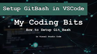 Setup GitBash in Visual Studio Code | My Coding Bits..