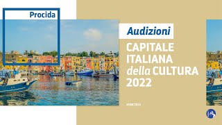 Procida - La cultura non isola | Audizioni per la Capitale Italiana della Cultura 2022