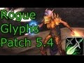 NEW! Rogue Glyphs Patch 5.4 WoW MoP