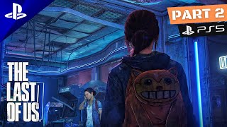 The Last of Us Part I Remake - Left Behind (PS5) 60FPS HDR Gameplay Part 2
