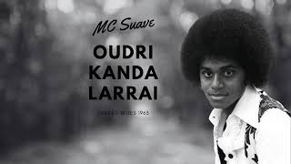 MC Suave Oudri Kanda Larrai em Versão Blues 1963