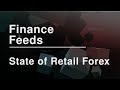 The State of Retail Forex | Finance Feeds