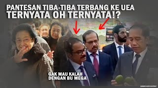 PANTESAN TIBA-TIBA JOKOWI TERBANG KE UEA,TERNYATA GAK MAU KALAH DENGAN BU MEGA!?