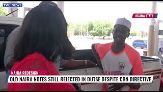 (WATCH) Old Naira Notes Still Rejected In Dutse Despite CBN Directive