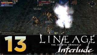 Lineage 2: Interlude - Episode 13 - Catacomb of the Branded