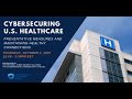 Cybersecuring U S  Healthcare: Preventative Measures and Maintaining Healthy Connections