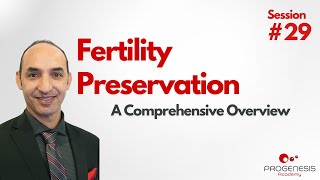 A Comprehensive Review on Fertility Preservation