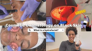 My First Hydrafacial Treatment | Cosmetic Dermatology Treatments for Brown or Black Skincare