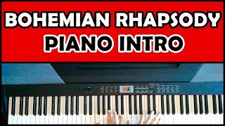 QUEEN - Bohemian Rhapsody | PIANO INTRO