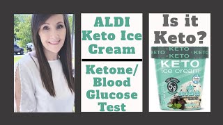 Is Aldi's Keto Ice Cream REALLY Keto Friendly? Blood Glucose/Ketone Results \u0026 Review