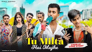 Tu Milta Hai Mujhe | Raj Barman | Chor Ki Love Story | New Romantic Songs 2021 | Prince Memories