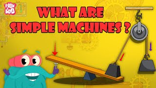 What Are Simple Machines? | Types Of Simple Machines | The Dr Binocs Show | Peekaboo Kidz