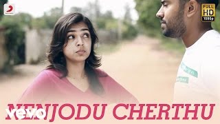 Yuvvh - Nenjodu Cherthu Video | Nivin Pauly, Nazriya Nazim