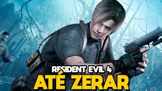 RESIDENT EVIL 4 ATÉ ZERAR