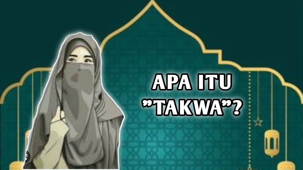 Penjelasan Tentang Takwa Kepada Allah Swt. #takwa - YouTube