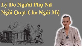 Lý Do Người Phụ Nữ Ngồi Quạt Cho Ngôi Mộ | Ông Út Kể Chuyện