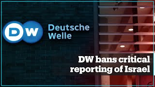 Germany’s Deutsche Welle censors reporting critical of Israel