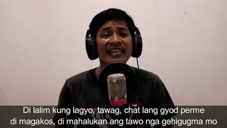 Dream About You Di Lalim bisayanglish version by Charles Celin