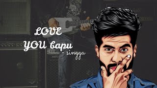 Singga : Love You Bapu (Official Song) The Kidd | Latest Punjabi Songs 2019