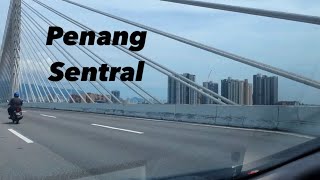 Mainland Penang | Penang Sentral | Seberang Perai | Malaysia