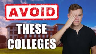 Colleges you need to avoid...