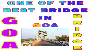 KALVIM BRIDGE ONE OF THE BEST BRIDGE IN GOA CALVIM BRIDGE